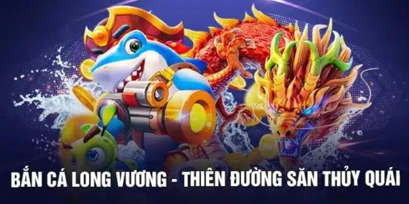 Bắn Cá Long Vương - Tiêu Diệt Boss, Nhận Tiền Thưởng Khủng