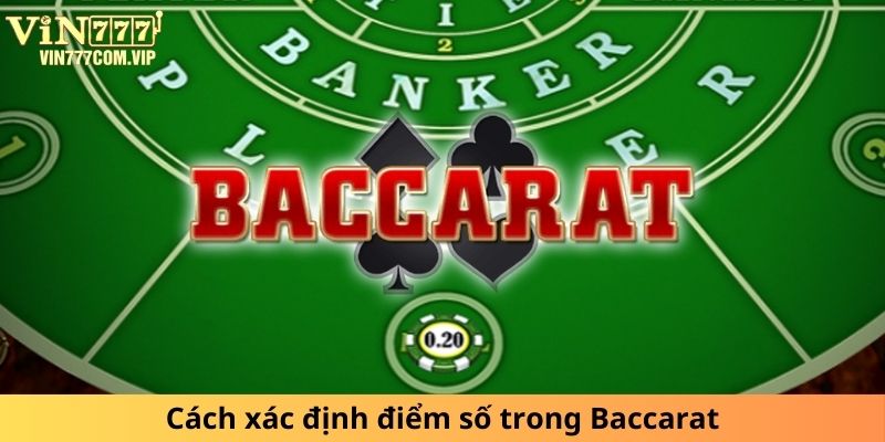 Cách xác định điểm số trong Baccarat