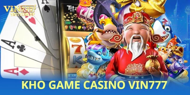 Casino nhà cái Vin777 nhiều trò chơi hay