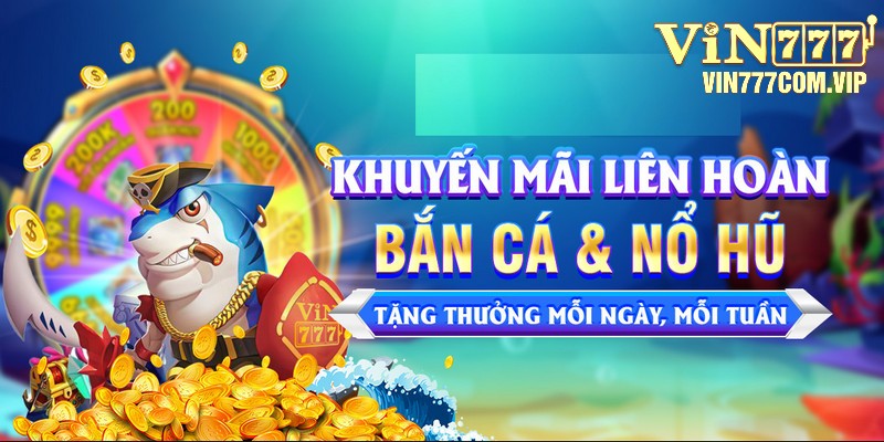 Ưu đãi cực khủng, đa dạng khi chơi tại sảnh bắn cá và nổ hũ